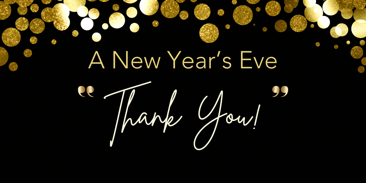 Read more about the article A New Year's Eve "Thank You" Note