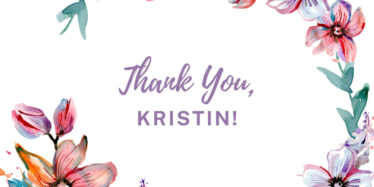 Read more about the article Thank you, Kristin!